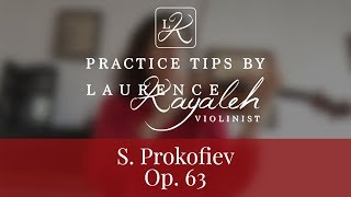 Practice Tips by violinist Laurence Kayaleh | ロロンス・カヤレイ | | S. Prokofiev - Concerto No. 2, Op. 63