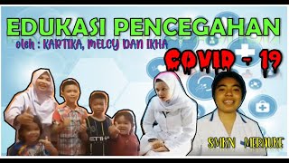 EDUKASI PENCEGAHAN COVID-19//KARTIKA, IKHA & MELCY//SMKN 3 MERAUKE