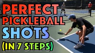 How To Hit PERFECT Pickleball Shots In 7 Simple Steps