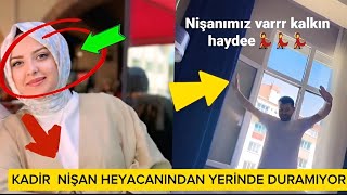 Kadir  Ezeldi  Nişan Heyacanıyla  Çoştu  #kadirezildi #gamzetürkmen