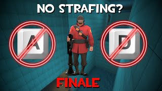 [TF2] Easy Mixed, But I Can't Strafe? (No strafing: FINALE)