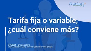 Tarifa fija o variable, ¿cuál es mejor?