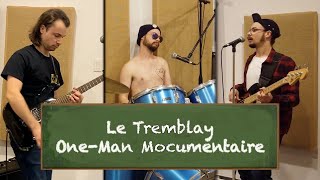 Le Tremblay One-Man Mocumentaire