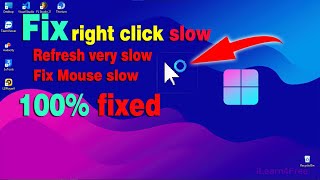 How to fix Mouse refresh very slow - Fix right click very slow | How to fix Mouse slow problem