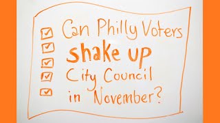 Can Philly Voters Shake Up City Council in November?