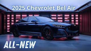 2025 Chevrolet Bel Air: The Return of a Classic with a Modern Twist