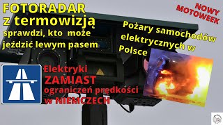 Fotoradary z termowizją sprawdzą, czy możesz jechać lewym pasem. Pożary elektryków w Polsce - liczby