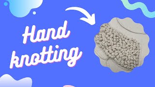 How to do a French Knot | Hand Knotting