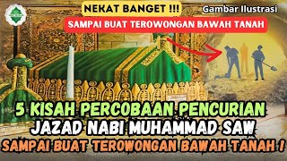 Kisah 5 Aksi Percobaan Pencurian Jasad Nabi Muhammad SAW yang Menggemparkan! #nabimuhammad