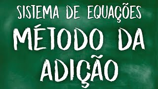 Sistema de equações - Método da adição