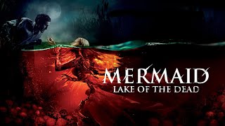 Mermaid: The Lake of the Dead | HD | Horror | Film Completo in Italiano