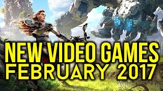 Best new video games upcoming in February 2017