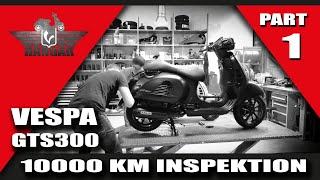 10.000er Inspektion an meiner Vespa GTS 300 HPE - TEIL 1   / inspection Vespa GTS 300 HPE - PART 1.