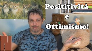 Essere ottimisti (e positivi) non significa accontentarsi!