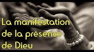 La manifestation de la présence de Dieu