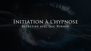 Eric Pornin : Initiation à l'hypnose