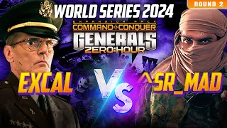 🔴 LIVE | C&C Generals Zero Hour World Series 2024 | ExCaL vs ^SR_MaD | Round 2