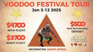 Join Us For The 2025 Voodoo Festival Tour In Ouidah, Benin Jan 3-12  Visit Danfo.Africa