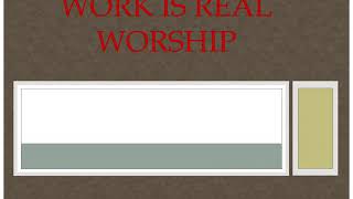 ENGLISH STORY WORK IS REAL WORSHIP