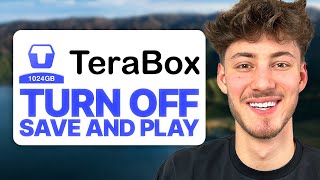 How To Turn Off Save and Play on Terabox (2024 Full Tutorial