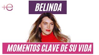 🔴BELINDA, momentos clave de su vida🤯