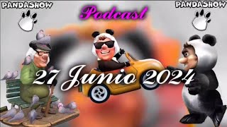 27 Junio 2024 El Panda Show Podcast