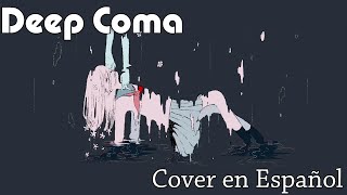 Deep Coma (Haruno) - Vocal Cover en Español