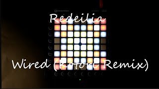 Redeilia - Wired (Kotori Remix) | Launchpad Pro cover