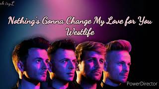 Nothing's Gonna Change My Love For You ( lyrics) - Westlife