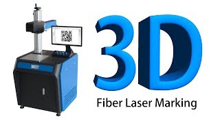 3D Fiber Laser Marking Machine