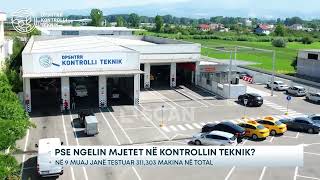 Pse ngelin mjetet në kontrollin Teknik? – Në 9 muaj janë testuar 311,303 makina në total