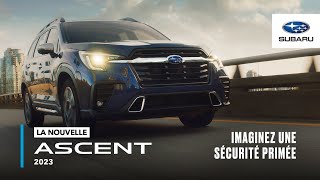 L’Ascent 2023 de Subaru – Découvrez une sécurité hors pair en format Ascent| Publicité