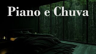 Piano e Chuva - Dissipe O Cansaço E Relaxe Sua Alma Com Melodias De Piano E Chuva