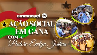 AÇÃO SOCIAL DA EMMANUEL TV EM GANA 2024