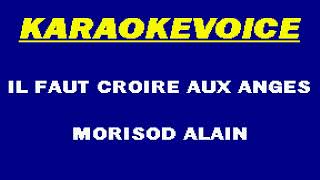 IL FAUT CROIRE AUX ANGES Morisod Alain Karaoke