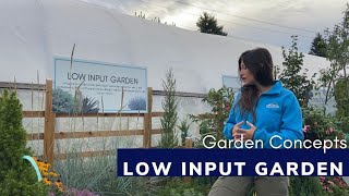 GARDEN CONCEPTS: Low Input Garden 🌾