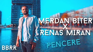 Merdan Biter X Renas Miran - Pencere