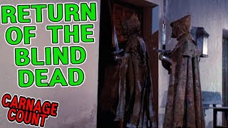 Return of the Blind Dead AKA El Ataque de Los Muertos Sin Ojos  (1973) Carnage Count