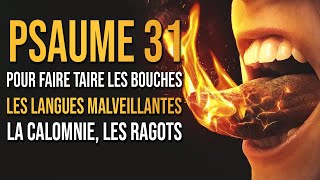 Psaume 31 pour faire taire les bouches, les langues malveillantes