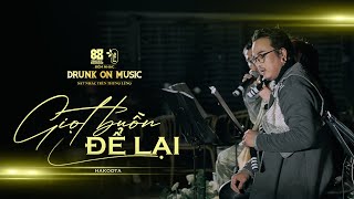 Hakoota -  Giọt Buồn Để Lại (live at DRUNK ON MUSIC)