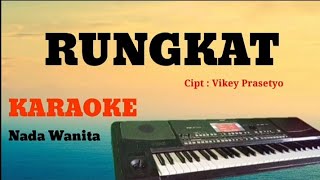 RUNGKAT - KARAOKE - DANGDUT KOPLO - NADA CEWEK