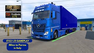 Milan to Parma in a Mercedes-Benz New Actros 1851 | Euro Truck Simulator 2