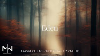 Soaking Worship Music // Eden