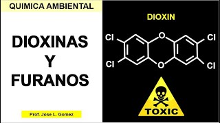 QUIMICA AMBIENTAL: DIOXINAS Y FURANOS