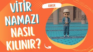 Vitir namazı nasıl kılınır? (Erkek 3D Animasyon)