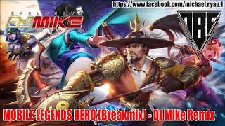 DJ MOBILE LEGENDS HERO Breakmix   DJ Mike Remix