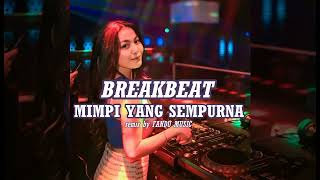 DJ MIMPI YANG SEMPURNA VIRAL TIKTOK BREAKBEAT  JEDAG JEDUG TERBARU