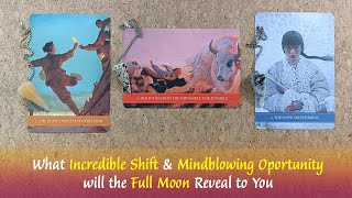 What Incredible Shift & Mindblowing Opportunity is the Full Moon Giving You ☪️🌜🌕🌛⏳👉🤗⌚