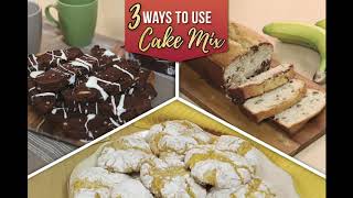 Three Ways to Use Cake Mix