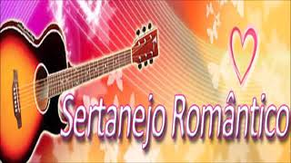 SERTANEJO ROMÂNTICO - AS MELHORES